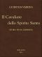 [Gutenberg 49885] • Il Cavaliere dello Spirito Santo: Storia d'una giornata